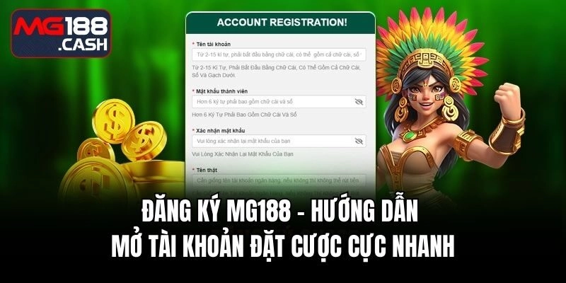 Đăng Ký MG188 - Hướng Dẫn Mở Tài Khoản Đặt Cược Cực Nhanh