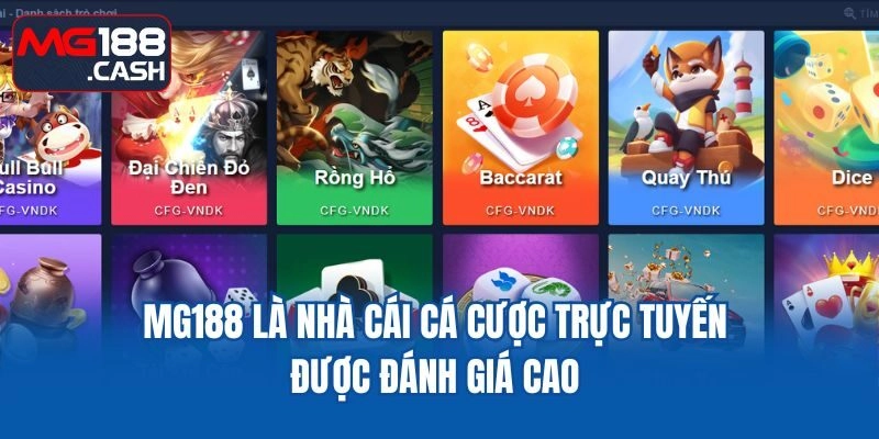 MG188 là nhà cái cá cược trực tuyến được đánh giá cao